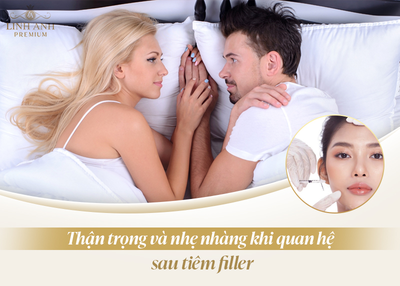 Sau tiêm filler có kiêng quan hệ không Sau tiêm filler có kiêng quan hệ không