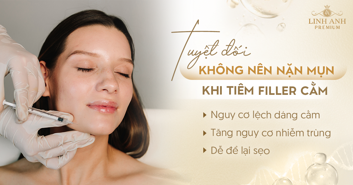 Tiêm filler cằm có nặn mụn được không?
