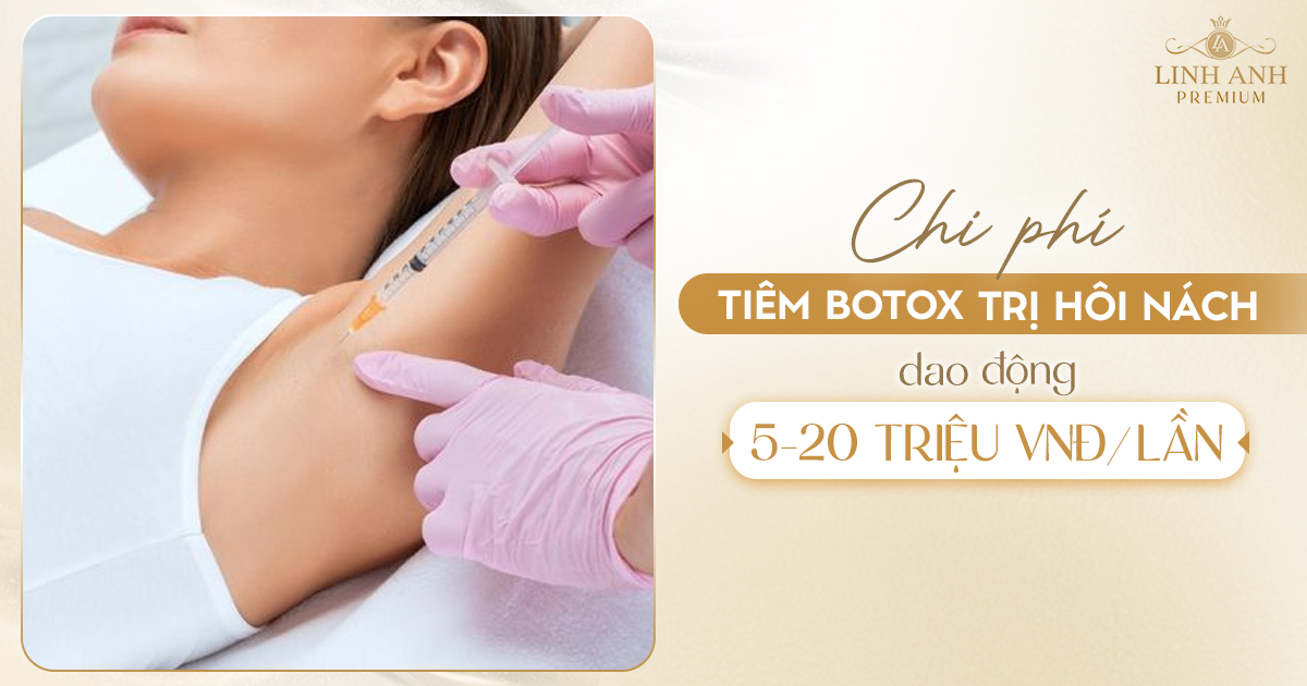 Tiêm botox trị hôi nách giá bao nhiêu?